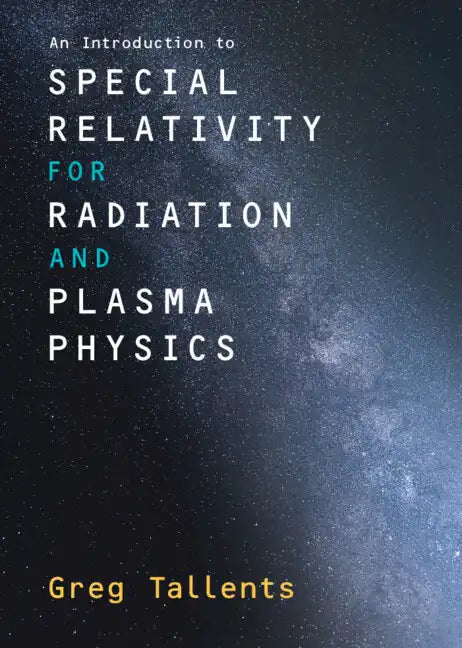 An Introduction to Special Relativity for Radiation and Plasma Physics - Hardcover