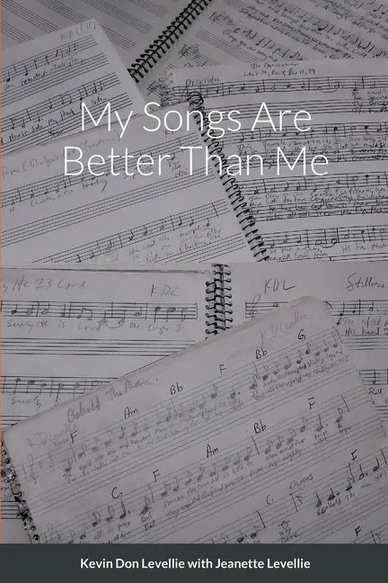 My Songs Are Better Than Me - Paperback