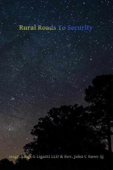Rural Roads to Security: America's Third Struggle for Freedom - Paperback
