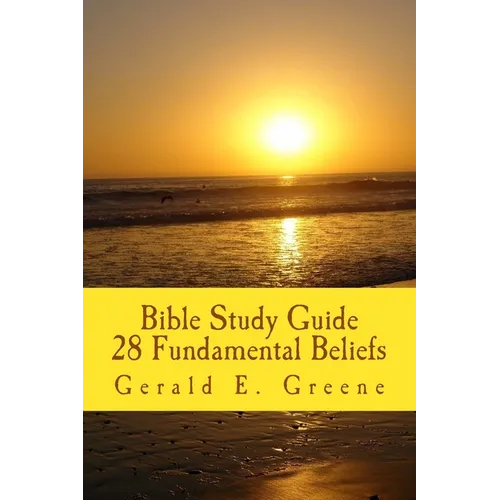 Bible Study Guide - 28 Fundamental Beliefs: 28 Fundamental Beliefs - Paperback