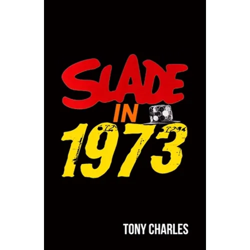 Slade in 1973 - Paperback