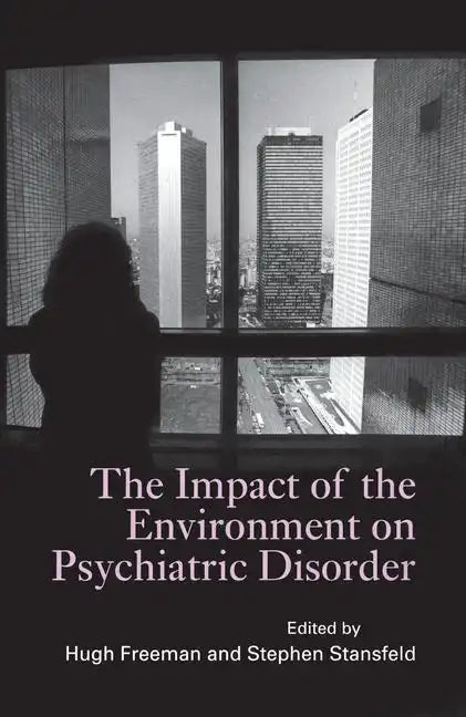 The Impact of the Environment on Psychiatric Disorder - Paperback