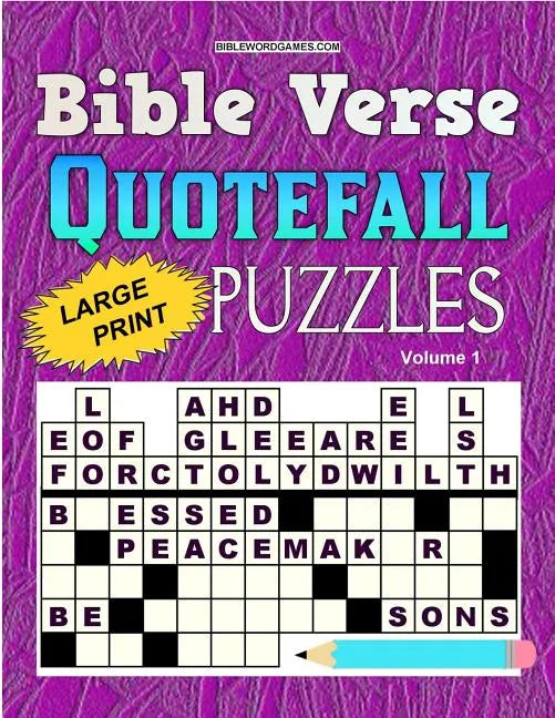 Bible Verse Quotefall Puzzles Vol.1: 60 New large print Bible verse drop quote or Fallen Phrase puzzles - Paperback