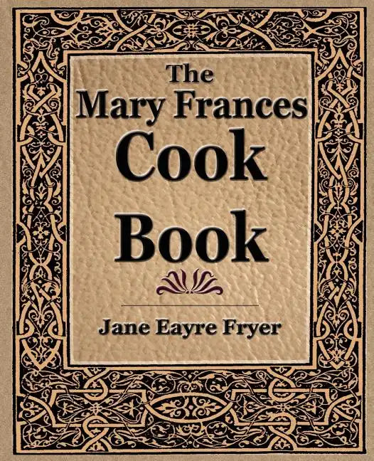 The Mary Frances Cook Book (1912) - Paperback