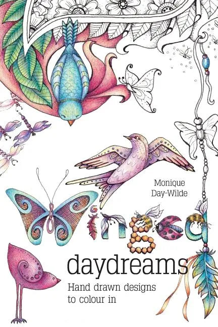 Winged Daydreams: Hand drawn designs to colour in - Paperback