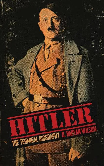 Hitler: The Terminal Biography - Paperback