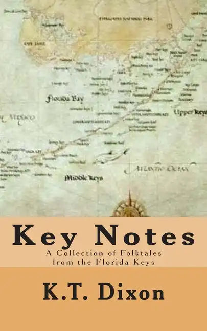 Key Notes: A Collection of Folk Tales from the Florida Keys - Paperback