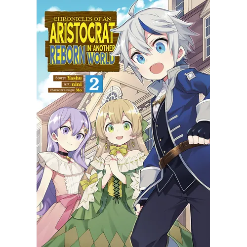 Chronicles of an Aristocrat Reborn in Another World (Manga) Vol. 2 - Paperback