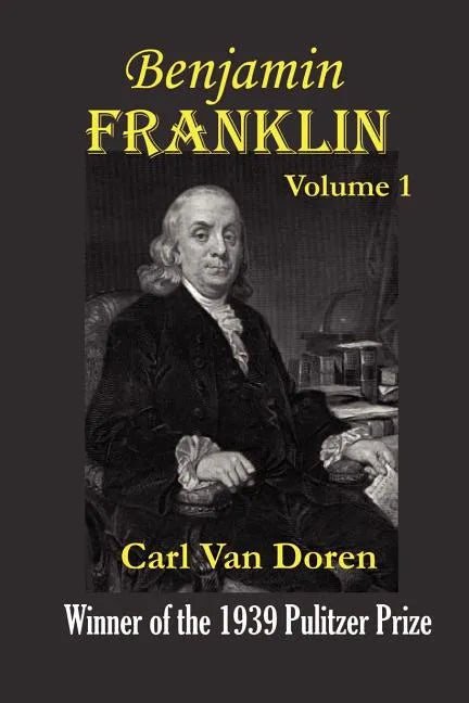 Benjamin Franklin, Volume 1 - Paperback
