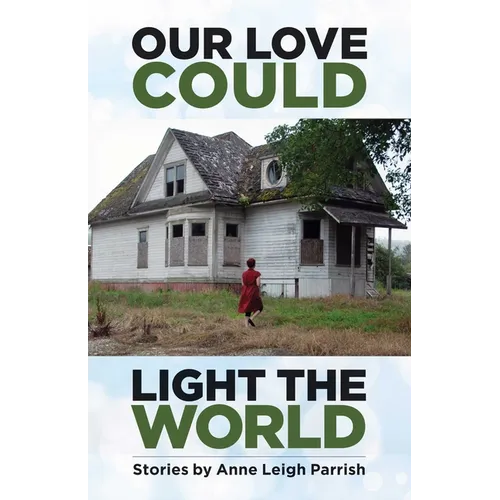 Our Love Could Light the World - Paperback