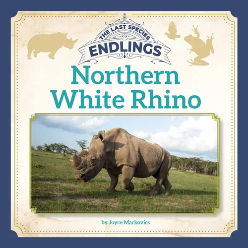 Northern White Rhino - Library Binding