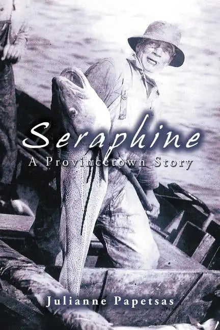 Seraphine: A Provincetown Story - Paperback