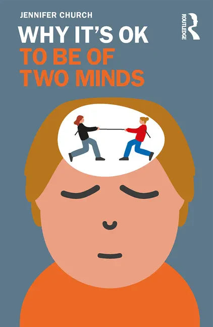 Why It's OK to Be of Two Minds - Paperback