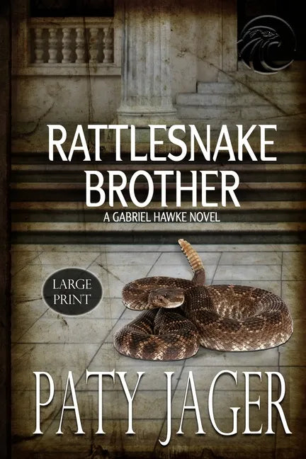 Rattlesnake Brother Large Print: Gabriel Hawke Novel - Paperback