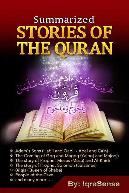 Summarized Stories of the Quran: Based on the Narrations of Ibn Al-Kathir - Paperback