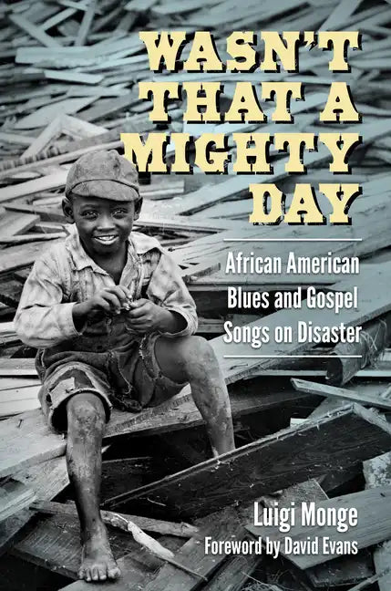 Wasn't That a Mighty Day: African American Blues and Gospel Songs on Disaster - Paperback