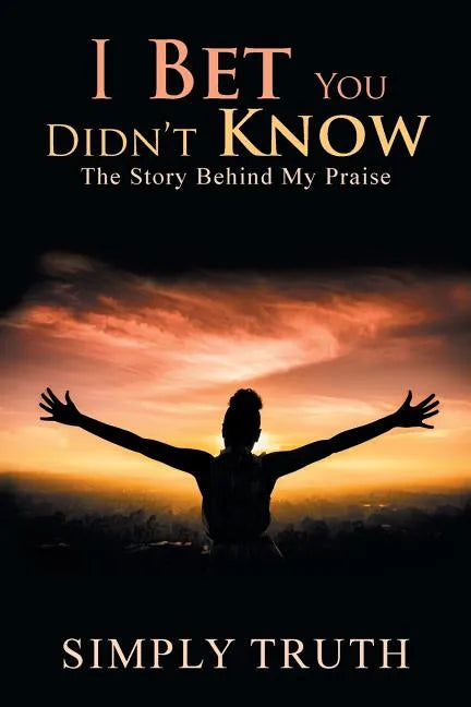 I Bet You Didn't Know: The Story Behind My Praise - Paperback