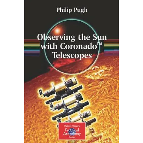 Observing the Sun with Coronado(tm) Telescopes - Paperback