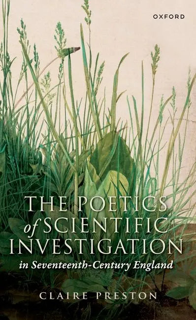 The Poetics of Scientific Investigation in Seventeenth-Century England - Paperback