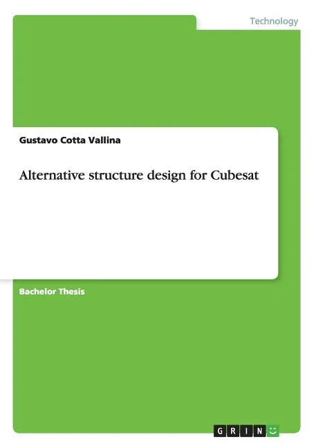 Alternative structure design for Cubesat - Paperback