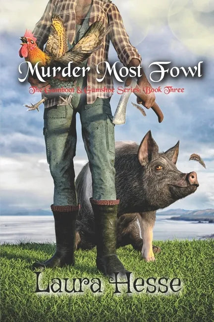 Murder Most Fowl: The Gumboot & Gumshoe Series: Book 3 - Paperback