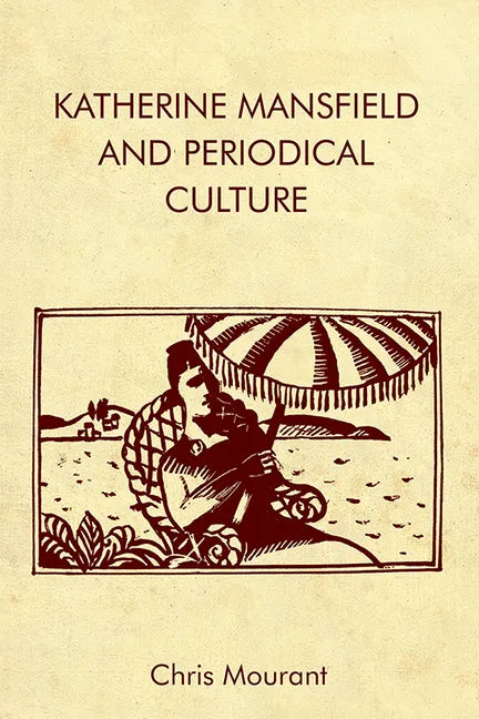 Katherine Mansfield and Periodical Culture - Paperback