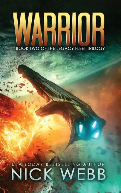 Warrior: Book 2 of The Legacy Fleet Trilogy - Paperback