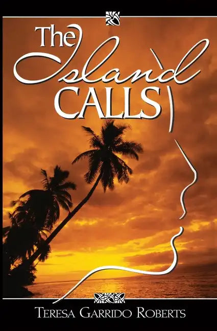 The Island Calls: A True-Life Novel about a Chamorro Daughter Finding Her Way Back Home - Paperback