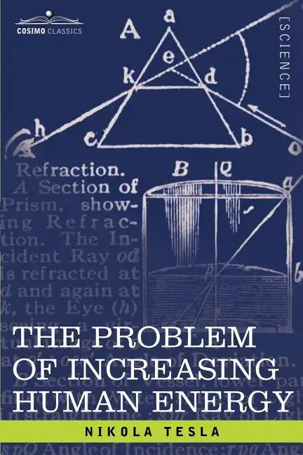 The Problem of Increasing Human Energy: With Special Reference to the Harnessing of the Sun's Energy - Paperback