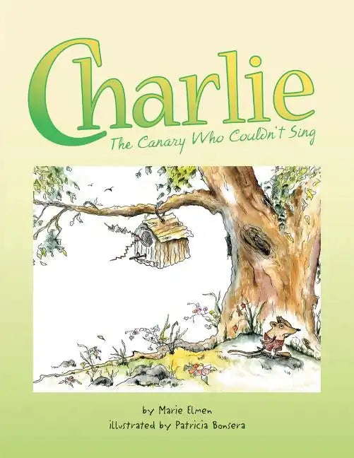 Charlie, the Canary Who Couldn't Sing - Paperback