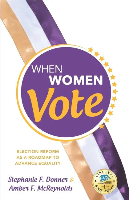 When Women Vote: Election Reform as a Roadmap to Advance Equality - Paperback