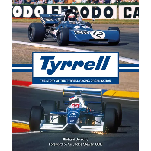 Tyrrell: The Story of the Tyrrell Racing Organisation - Hardcover