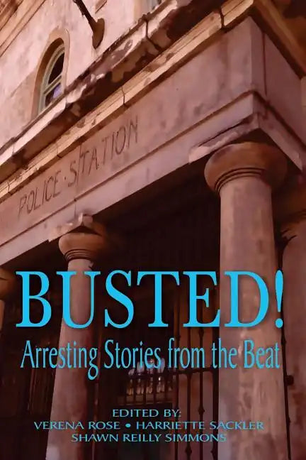 Busted! Arresting Stories from the Beat - Paperback