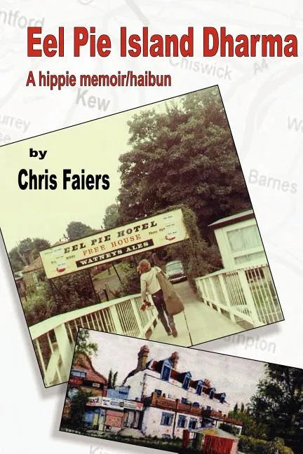 Eel Pie Island Dharma: A Hippie Memoir/Haibun - Paperback