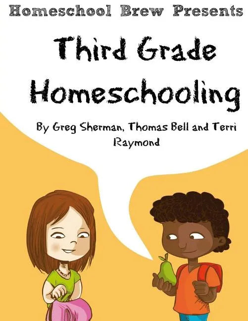 Third Grade Homeschooling: (Math, Science and Social Science Lessons, Activities, and Questions) - Paperback