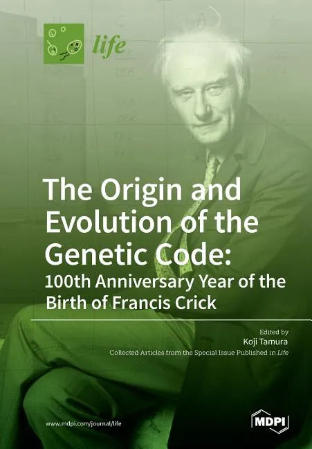 The Origin and Evolution of the Genetic Code: 100th Anniversary Year of the Birth of Francis Crick - Paperback