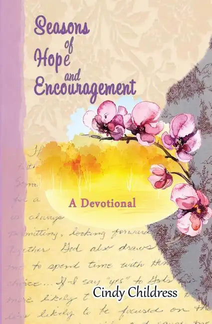 Seasons of Hope and Encouragement: A Devotional - Paperback