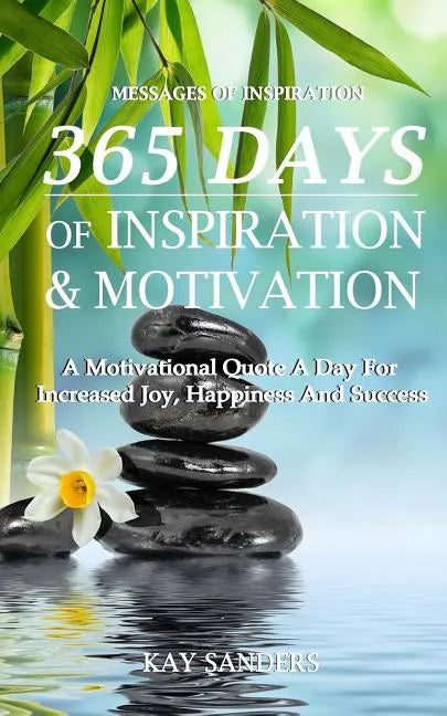 Messages Of Inspiration: 365 Days of Inspiration and Motivation - Paperback