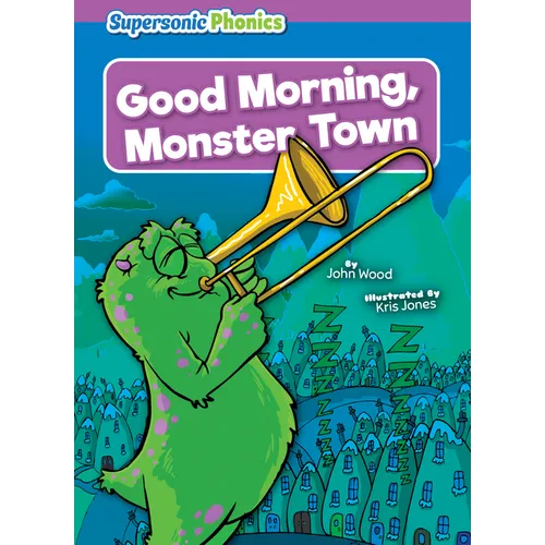 Good Morning, Monster Town - Library Binding