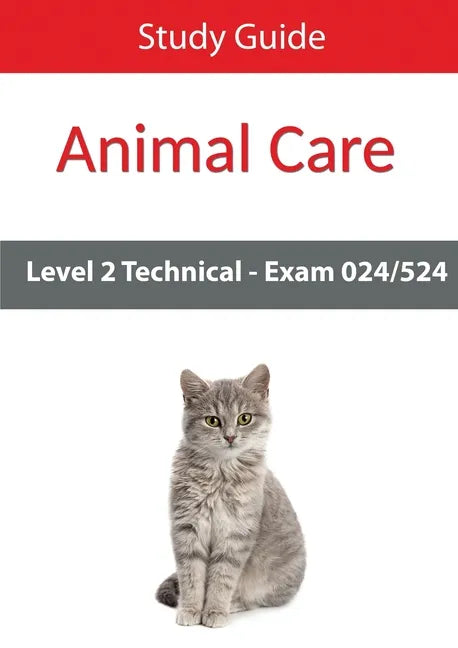 Level 2 Technical in Animal Care Exam 024/524 Study Guide - Paperback