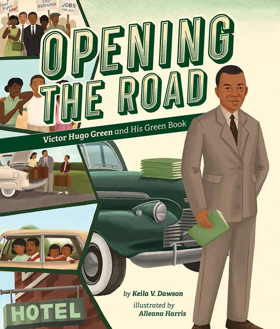 Opening the Road: Victor Hugo Green and His Green Book - Hardcover