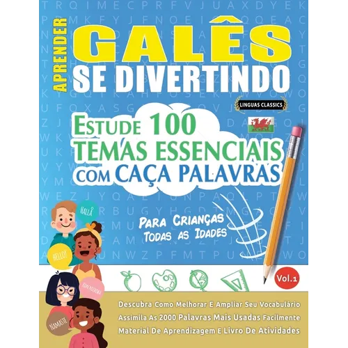 Aprender Galês Se Divertindo! - Para Crianças: Todas as Idades - Estude 100 Temas Essenciais Com Caça Palavras - Vol.1 - Paperback