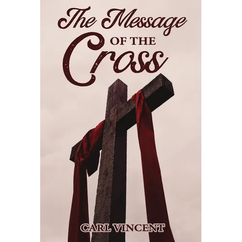 The Message of the Cross - Paperback