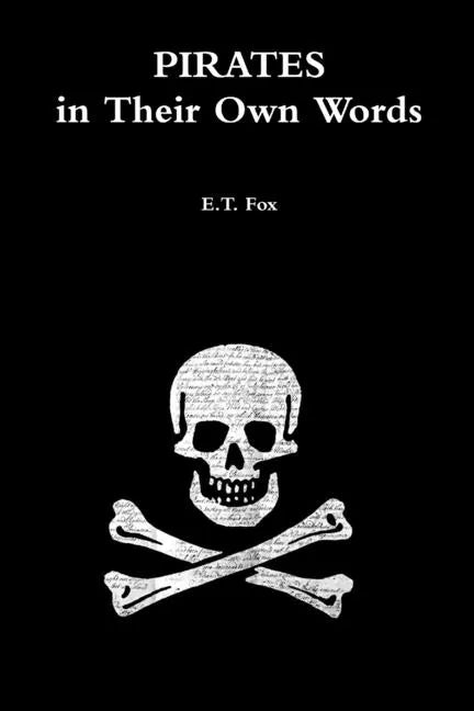 Pirates in Their Own Words - Paperback