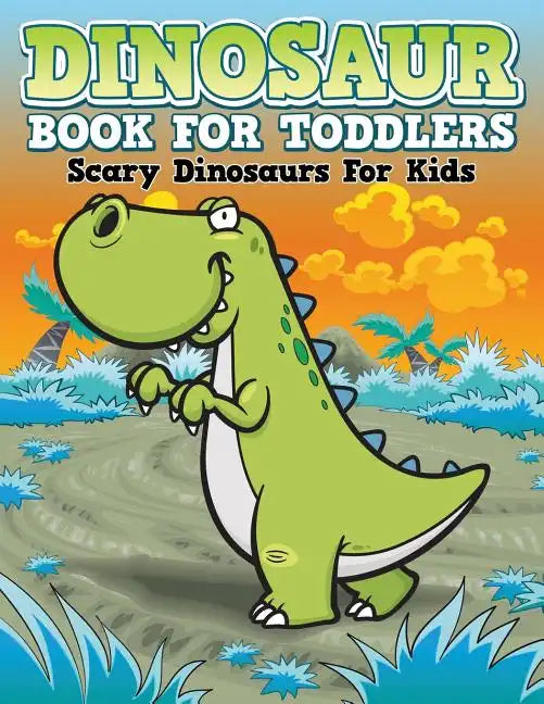 Dinosaur Coloring Book For Toddlers: Scary Dinosaurs For Kids - Paperback