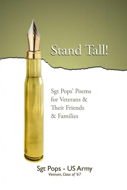 Stand Tall!: Sgt Pops' Poems for Veterans & Their Friends & Families - Paperback