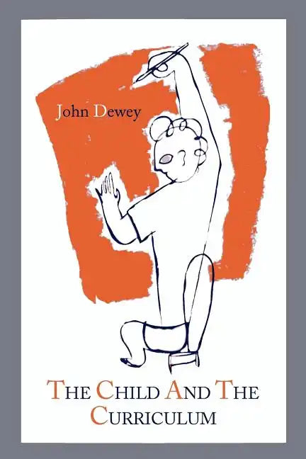 The Child and the Curriculum - Paperback