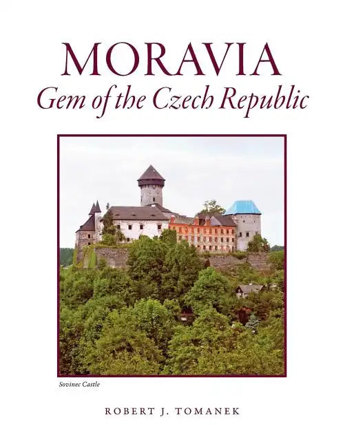 Moravia: Gem of the Czech Republic - Paperback