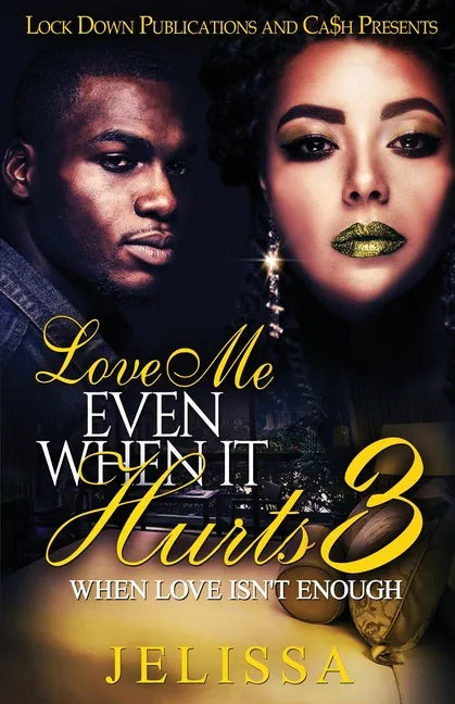 Love Me Even When It Hurts 3: When Love Isn't Enough - Paperback