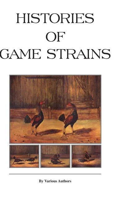 Histories of Game Strains (History of Cockfighting Series): Read Country Book - Hardcover